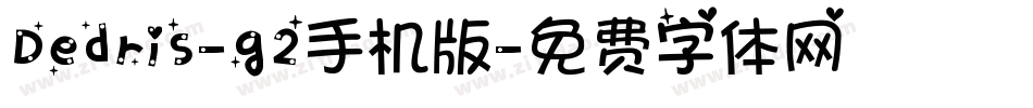 Dedris-g2手机版字体转换