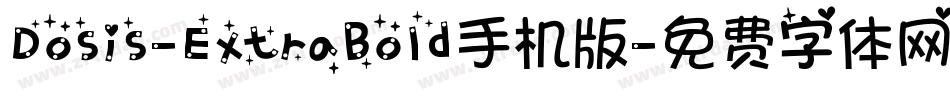 Dosis-ExtraBold手机版字体转换