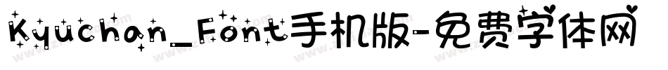 Kyuchan_Font手机版字体转换