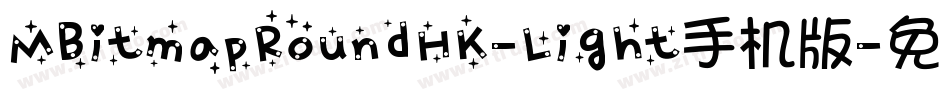 MBitmapRoundHK-Light手机版字体转换