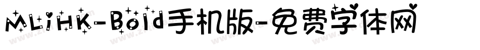 MLiHK-Bold手机版字体转换