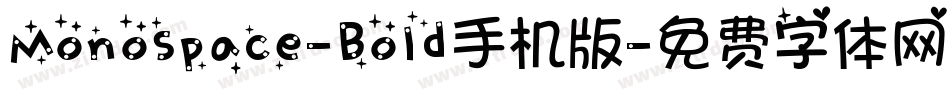 Monospace-Bold手机版字体转换