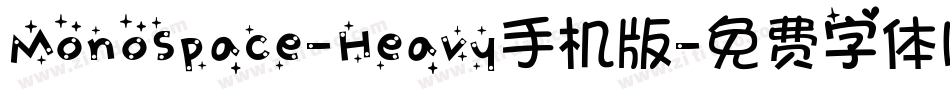 Monospace-Heavy手机版字体转换