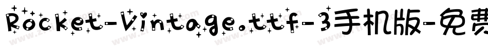 Rocket-Vintage.ttf-3手机版字体转换
