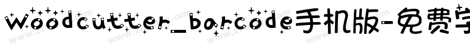 Woodcutter_barcode手机版字体转换