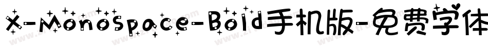 X-Monospace-Bold手机版字体转换