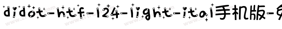 didot-htf-l24-light-ital手机版字体转换