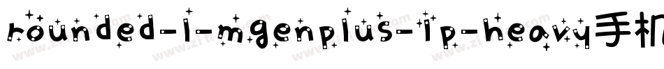 rounded-l-mgenplus-1p-heavy手机版字体转换