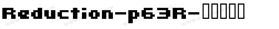 Reduction-p63R字体转换