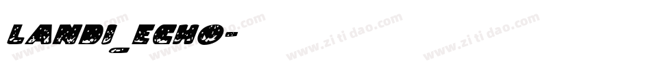 Landi_Echo字体转换
