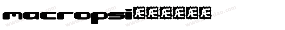 macropsi字体转换