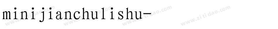 minijianchulishu字体转换