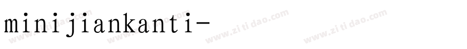 minijiankanti字体转换