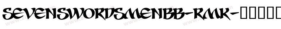SevenSwordsmenBb-rMK字体转换