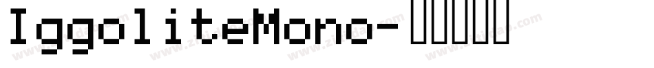 IggoliteMono字体转换