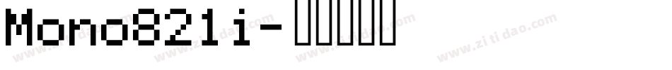 Mono821i字体转换