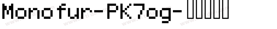 Monofur-PK7og字体转换