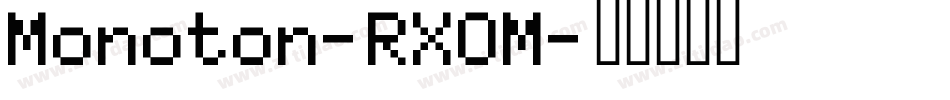 Monoton-RXOM字体转换