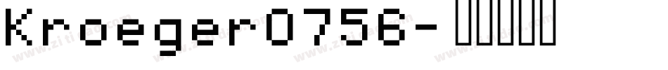 Kroeger0756字体转换