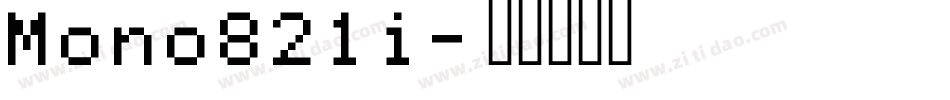 Mono821i字体转换