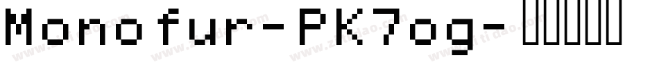 Monofur-PK7og字体转换