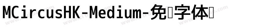 MCircusHK-Medium字体转换