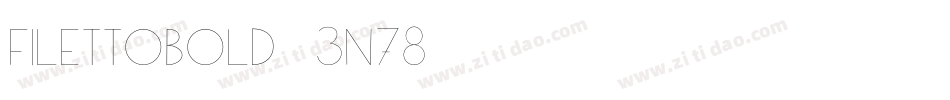 FilettoBold-3n78字体转换