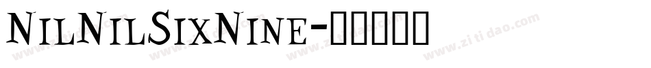 NilNilSixNine字体转换