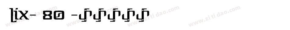 Glix-A80A字体转换