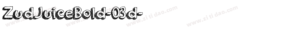 ZudJuiceBold-03d字体转换