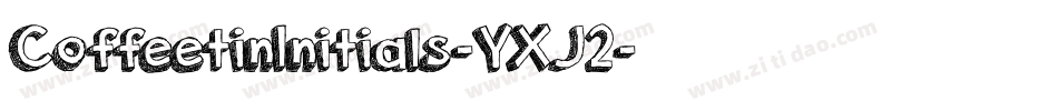 CoffeetinInitials-YXJ2字体转换