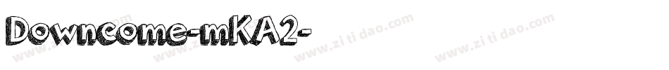 Downcome-mKA2字体转换