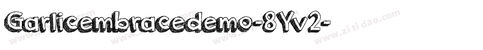 Garlicembracedemo-8Yv2字体转换