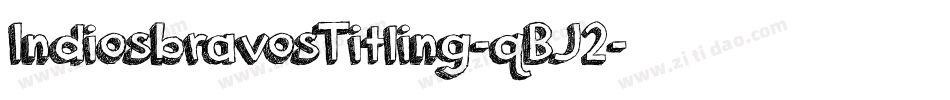 IndiosbravosTitling-qBJ2字体转换