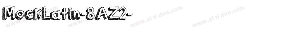 MockLatin-8AZ2字体转换