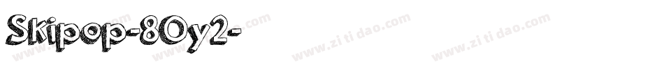 Skipop-8Oy2字体转换