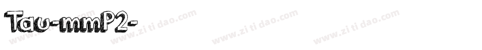 Tau-mmP2字体转换