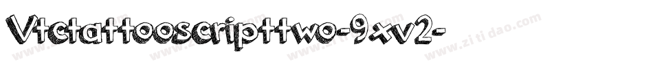 Vtctattooscripttwo-9xv2字体转换