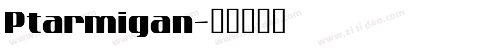 Ptarmigan字体转换