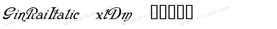 GinRaiItalic-xlDm字体转换