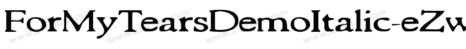 ForMyTearsDemoItalic-eZw46字体转换