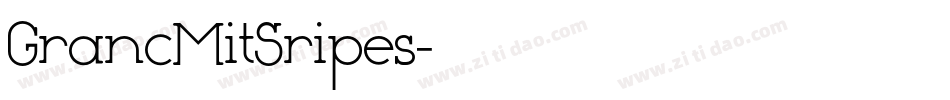 GrancMitSripes字体转换
