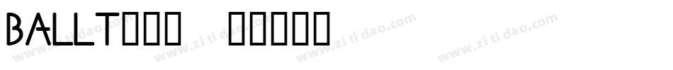 BALLT___字体转换