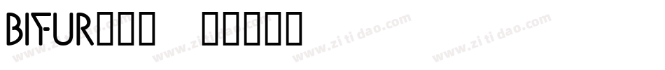 BIFUR___字体转换