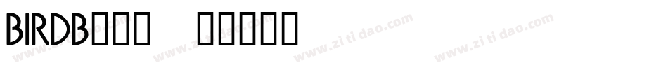 BIRDB___字体转换