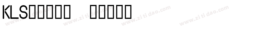 KLS_____字体转换