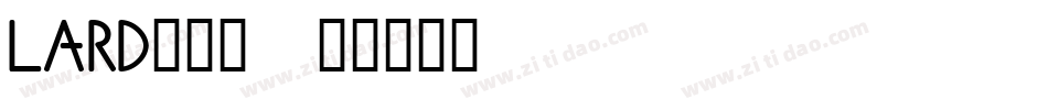 LARD___字体转换