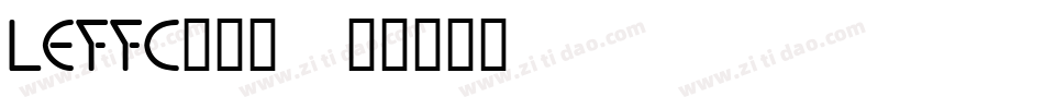 LEFFC___字体转换