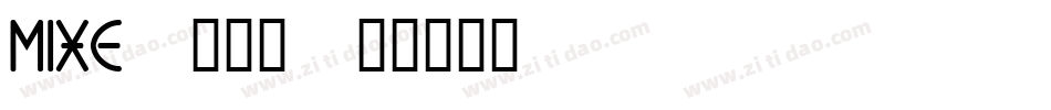MIXE2___字体转换