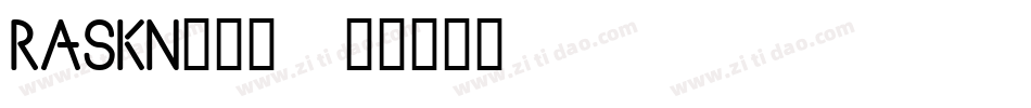 RASKN___字体转换